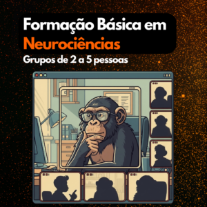 Formação Básica em Neurociências - para até 5 pessoas
